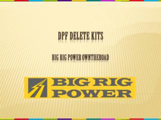 DPF Delete Kits Big Rig Power Owntheroad