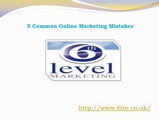 5 Common Online Marketing Mistakes