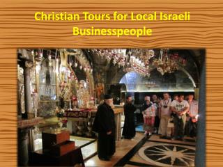 Christian Tours for Local Israeli Businesspeople