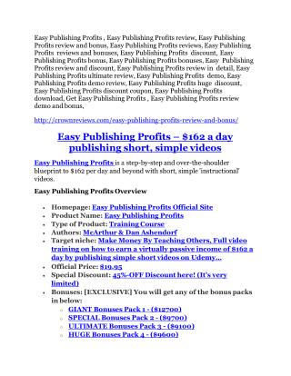 Easy Publishing Profits review-(SHOCKED) $21700 bonuses