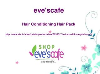 Buy Evescafe Hair Conditioning Hair Pack