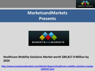 Healthcare Mobility Solutions Market worth $84,817.9 Million by 2020