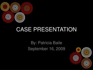 CASE PRESENTATION