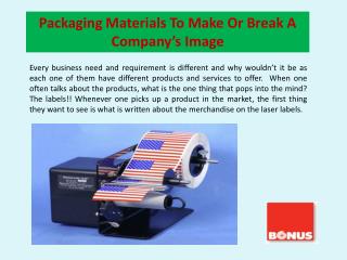 Packaging Materials To Make Or Break A Company’s Image