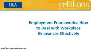Employment Frameworks: How to Deal with Workplace Grievances Effectively
