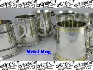 Metal Mugs at Crafted Cup