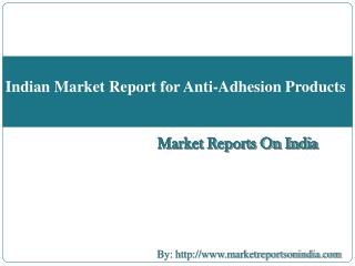 Indian Market Report for Anti-Adhesion Products