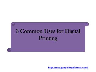 3 Common Uses for Digital Printing
