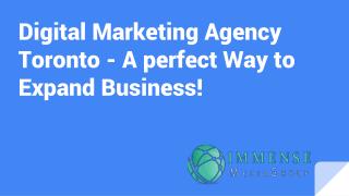 Digital Marketing Agency Toronto - A perfect Way to Expand Business!