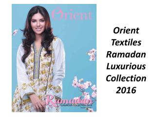Orient Textiles Ramadan Luxurious Collection 2016