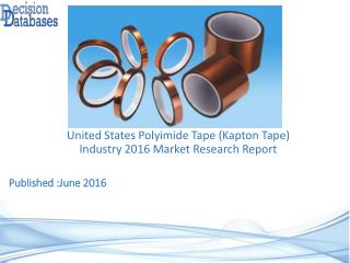 United States Polyimide Tape (Kapton Tape) Industry Key Manufacturers Analysis 2021