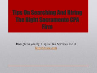 Tips On Searching And Hiring The Right Sacramento CPA Firm.pptx Uploaded Successfully
