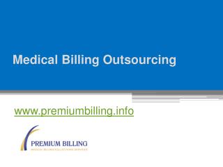Medical Billing Outsourcing - www.premiumbilling.info