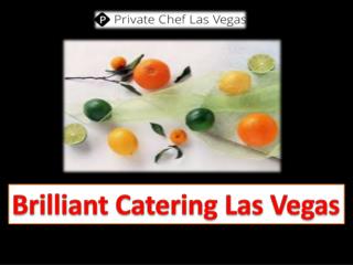 Brilliant Catering Las Vegas