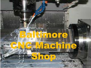 Buy Online Baltimore CNC Machine Shop