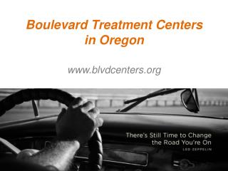 Boulevard Treatment Centers in Oregon - www.blvdcenters.org