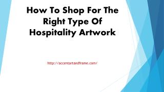 How To Shop For The Right Type Of Hospitality Artwork