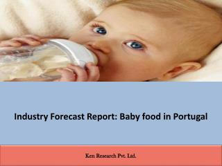 Industry Forecast Report: Baby food in Portugal
