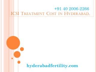 ICSI Treatment Cost in Hyderabad