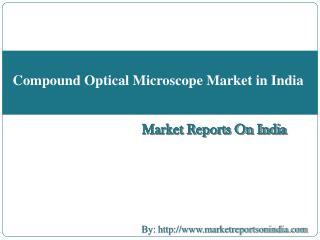 Compound Optical Microscope Market in India