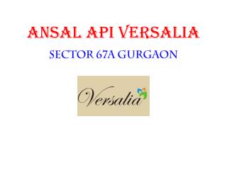 Ansal Versalia – Flats in Gurgaon – Investors Clinic