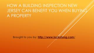 How A Building Inspection New Jersey Can Benefit You When Buying A Property