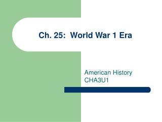 Ch. 25: World War 1 Era