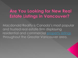 Are you looking for new real estate listings in vancouver?