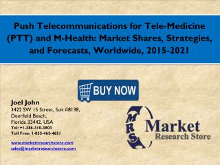 Global Push Telecommunications for Tele-Medicine (PTT) and M-Health Market 2016: Industry Size, Key Trends, Demand, Grow