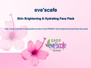 Buy Evescafe Skin Brightening & Hydrating Face Pack