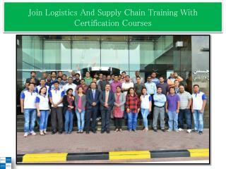 Join Logistics And Supply Chain Training With Certification Courses