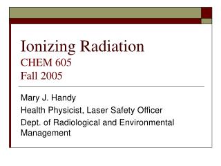 Ionizing Radiation CHEM 605 Fall 2005