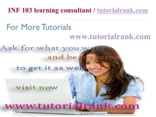 INF 103 Course Success Begins / tutorialrank.com