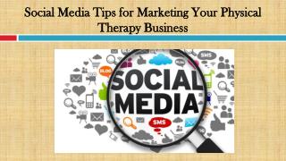 Social Media Tips for Marketing Your Physical Therapy Business
