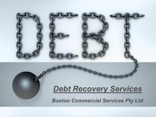 Debt Recovery Services - Boston Commercial Services Pty Ltd