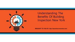 Understanding The Benefits Of Building Inspection New York
