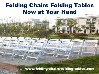 Folding Chairs Folding Tables Now at Your Hand