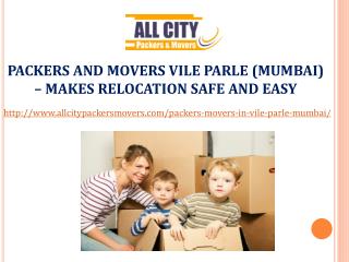 Packers and Movers Vile Parle (Mumbai) – MAKES RELOCATION SAFE AND EASY