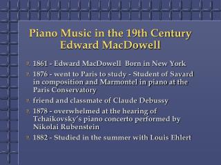 Piano Music in the 19th Century Edward MacDowell