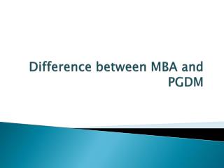 Difference between MBA and PGDM