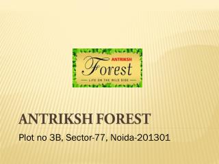 Antriksh Forest Sector 77 Noida - 2/3/4 BHK Flats