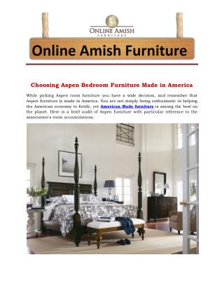 Choosing Aspen Bedroom Furniture Made in America