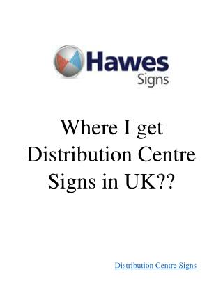 Distribution Centre Signs