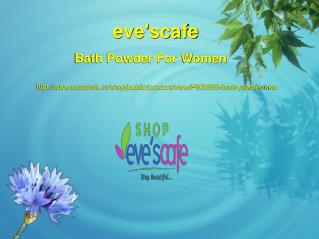 Buy Evescafe Bath Powder For Women