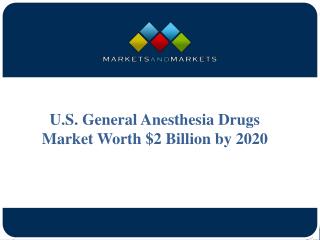 U.S. General Anesthesia Drugs Market Worth $2 Billion by 2020