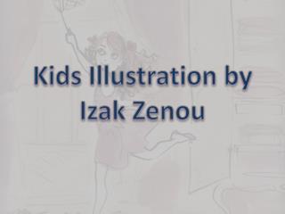 Kids Illustration by Izak Zenou