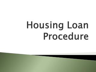 Housing Loan Procedure
