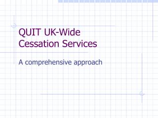 QUIT UK-Wide Cessation Services