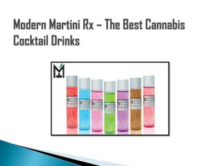 Modern Martini Rx – The Best Cannabis Cocktail Drinks