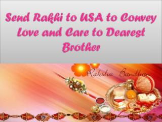 Send Rakhi to USA to Convey Love and Care to Dearest Brother